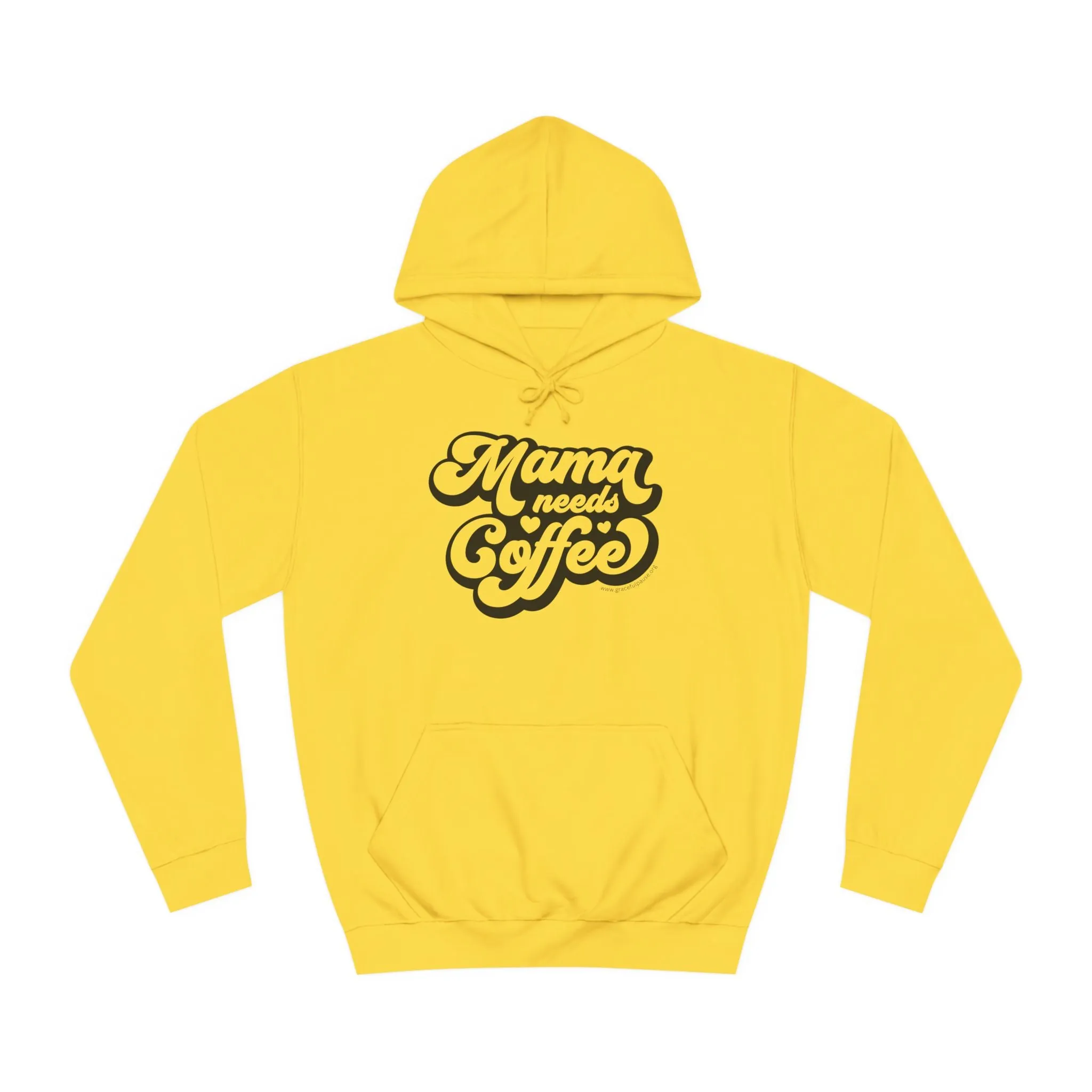 Mama Needs Coffee - Unisex College Hoodie